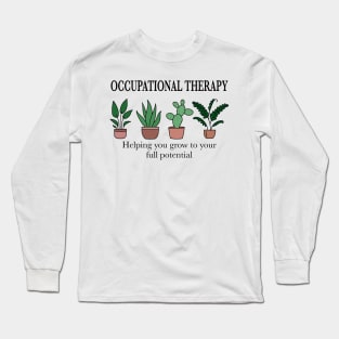 OT Helping you grow to your full potential color Long Sleeve T-Shirt